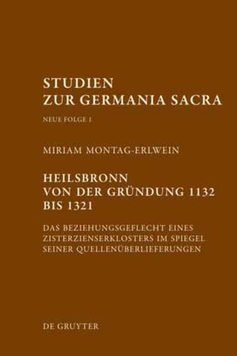 Heilsbronn Von Der Gründung 1132 Bis 1321