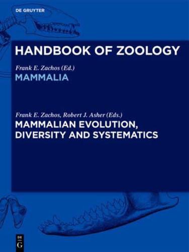 Mammalian Evolution, Diversity and Systematics