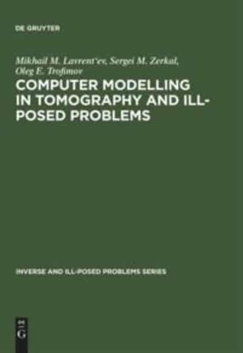 Computer Modelling in Tomography and Ill-Posed Problems
