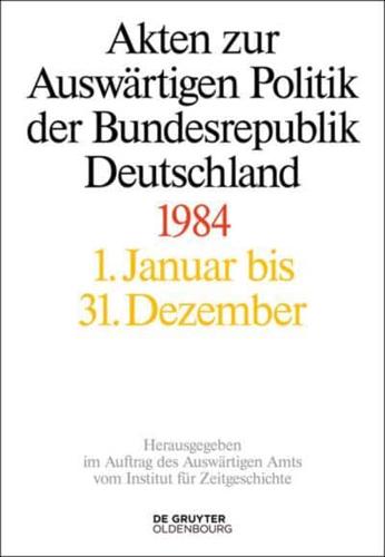 Akten Zur Auswärtigen Politik Der Bundesrepublik Deutschland 1984