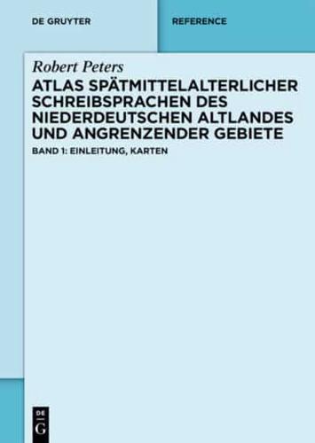 Atlas Spätmittelalterlicher Schreibsprachen Des Niederdeutschen Altlandes Und Angrenzender Gebiete (ASnA)