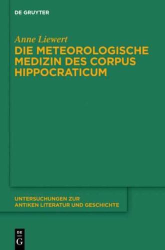 Die Meteorologische Medizin Des Corpus Hippocraticum