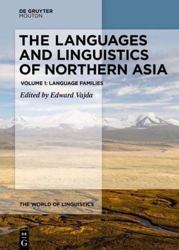 The Languages and Linguistics of Northern Asia. Language Families