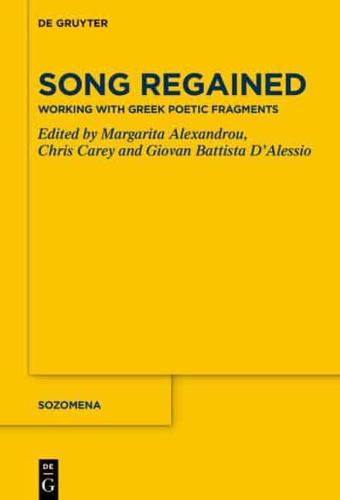 Song Regained - Working With Greek Poetic Fragments