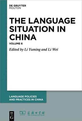 The Language Situation in China. Volume 6