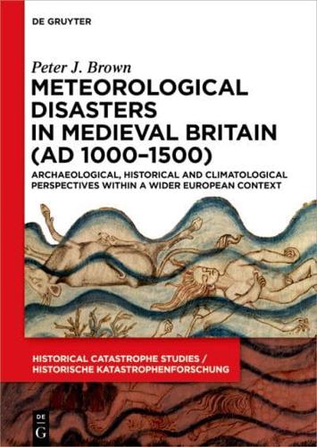 Meteorological Disasters in Medieval Britain (AD 1000-1500)