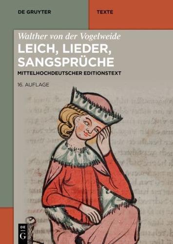 Walther Von Der Vogelweide: Leich, Lieder, Sangsprüche