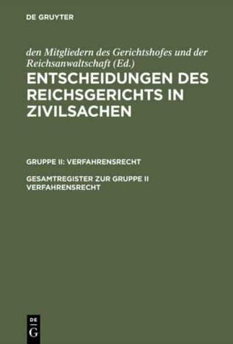 Entscheidungen des Reichsgerichts in Zivilsachen, Gesamtregister zur Gruppe II Verfahrensrecht