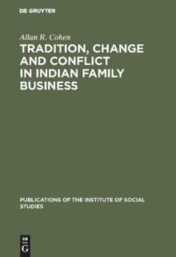 Tradition, Change and Conflict in Indian Family Business