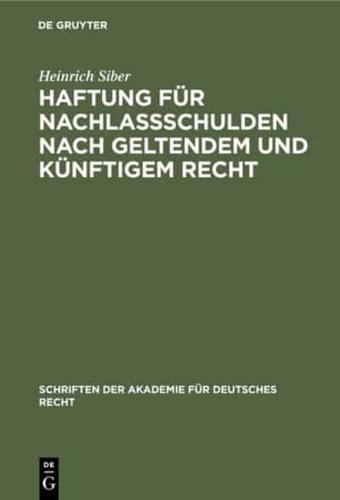 Haftung Für Nachlaschulden Nach Geltendem Und Künftigem Recht