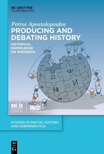 Producing and Debating History