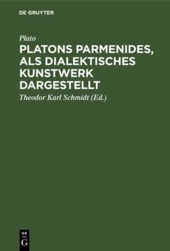 Platons Parmenides, Als Dialektisches Kunstwerk Dargestellt