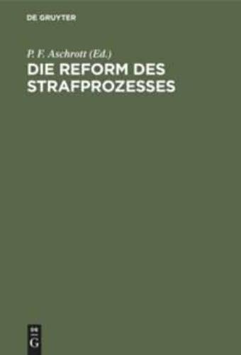 Die Reform des Strafprozesses