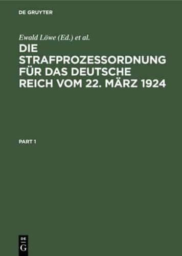 Die Strafprozessordnung Für Das Deutsche Reich Vom 22. März 1924