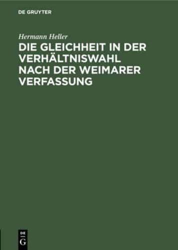 Die Gleichheit in der Verhältniswahl nach der Weimarer Verfassung