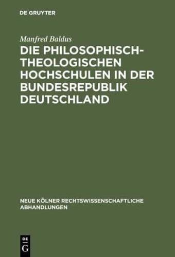 Die Philosophisch-Theologischen Hochschulen in Der Bundesrepublik Deutschland