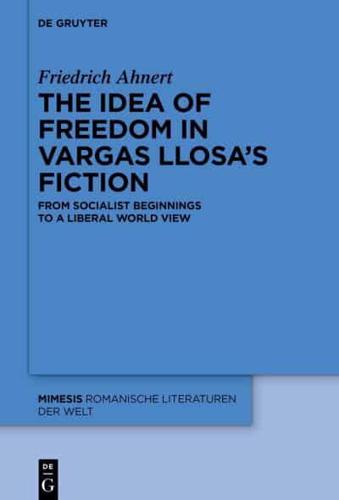 The Idea of Freedom in Vargas Llosa's Fiction