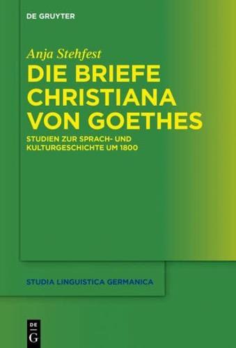 Die Briefe Christiana Von Goethes