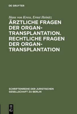 Arztliche Fragen der Organtransplantation. Rechtliche Fragen der Organtransplantation