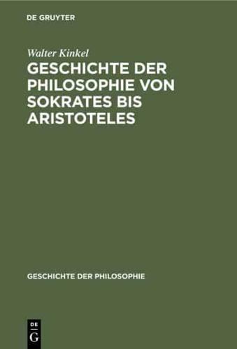 Geschichte der Philosophie von Sokrates bis Aristoteles
