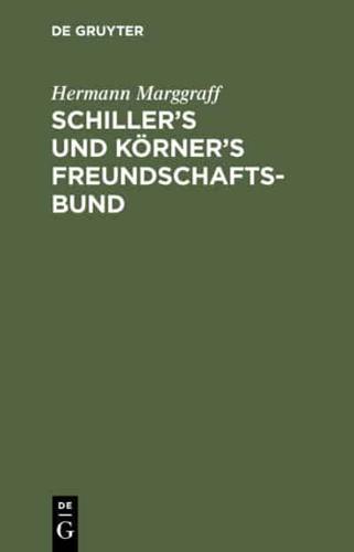 Schiller's und Körner's Freundschaftsbund