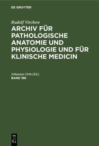 Archiv für pathologische Anatomie und Physiologie und für klinische Medicin Archiv für pathologische Anatomie und Physiologie und für klinische Medicin