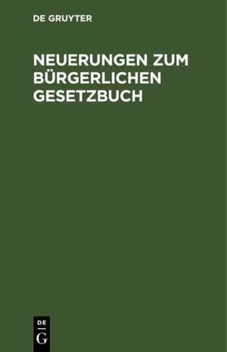 Neuerungen zum Bürgerlichen Gesetzbuch