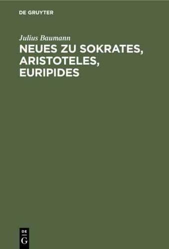Neues Zu Sokrates, Aristoteles, Euripides