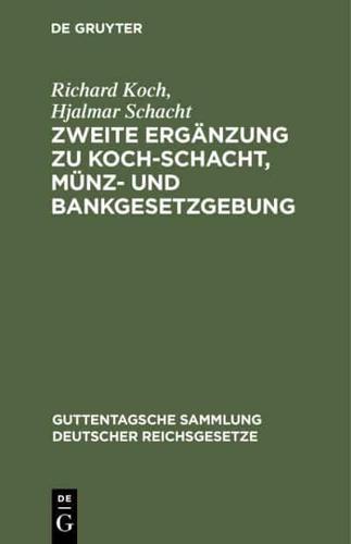 Zweite Ergänzung Zu Koch-Schacht, Münz- Und Bankgesetzgebung