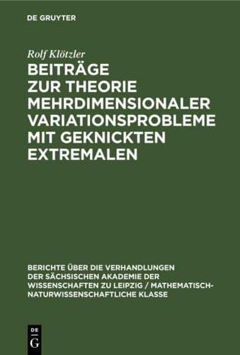 Beiträge Zur Theorie Mehrdimensionaler Variationsprobleme Mit Geknickten Extremalen