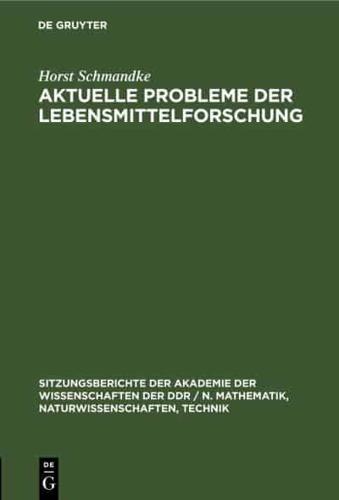 Aktuelle Probleme der Lebensmittelforschung