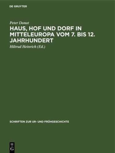 Haus, Hof und Dorf in Mitteleuropa vom 7. bis 12. Jahrhundert