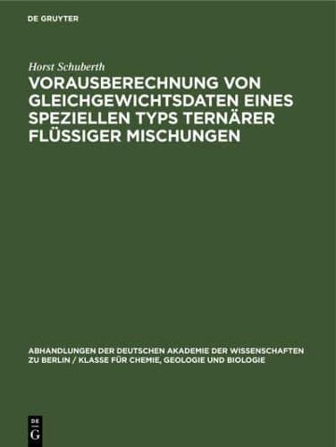 Vorausberechnung von Gleichgewichtsdaten eines Speziellen Typs Ternärer Flüssiger Mischungen