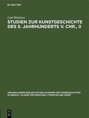 Studien zur Kunstgeschichte des 5. Jahrhunderts v. Chr., II