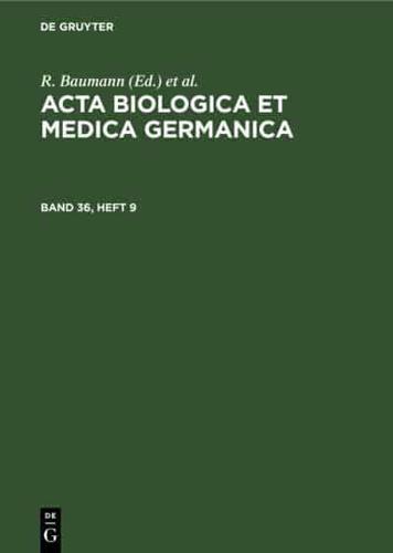 Acta Biologica Et Medica Germanica. Band 36, Heft 9