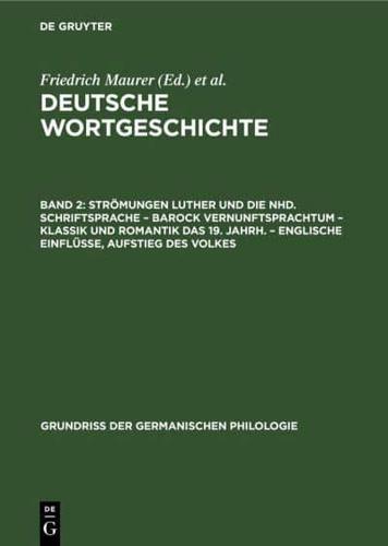 Strömungen Luther Und Die Nhd. Schriftsprache - Barock Vernunftsprachtum - Klassik Und Romantik Das 19. Jahrh. - Englische Einflüsse, Aufstieg Des Volkes