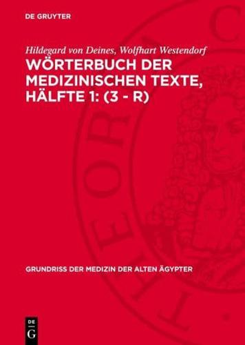 Wörterbuch Der Medizinischen Texte, Hälfte 1: (3 - R)