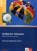 Lambacher-Schweizer Gesamtband Oberstufe Mit CAS, Ausgabe B, Mit CD-Rom