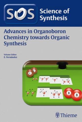 Advances in Organoboron Chemistry Towards Organic Synthesis