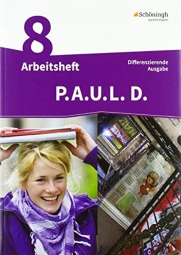 P.A.U.L. D. (Paul) 8. Arbeitsheft. Persönliches Arbeits- und Lesebuch Deutsch - Differenzierende Ausgabe
