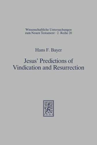 Jesus' Predictions of Vindication and Resurrection
