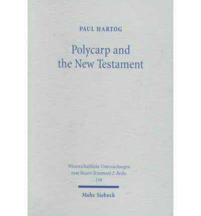 Polycarp and the New Testament
