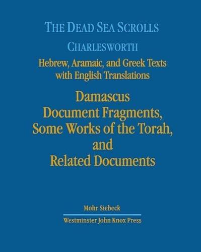 The Dead Sea Scrolls. Hebrew, Aramaic, and Greek Texts With English Translations