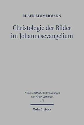 Christologie Der Bilder Im Johannesevangelium