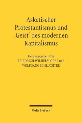 Asketischer Protestantismus Und Der 'Geist' Des Modernen Kapitalismus