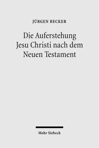 Die Auferstehung Jesu Christi Nach Dem Neuen Testament