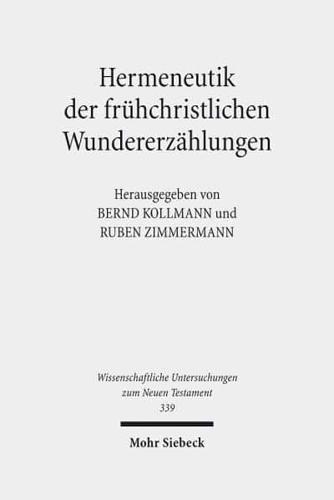 Hermeneutik Der Fruhchristlichen Wundererzahlungen