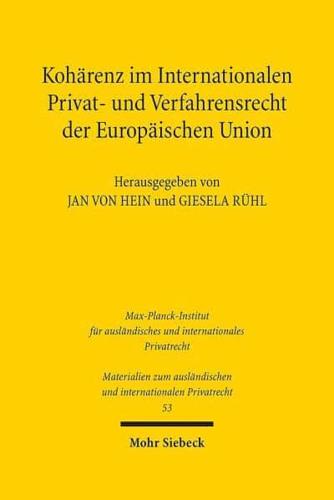 Koharenz Im Internationalen Privat- Und Verfahrensrecht Der Europaischen Union