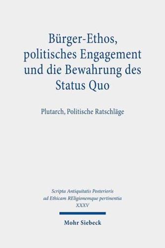 Burger-Ethos, Politisches Engagement Und Die Bewahrung Des Status Quo