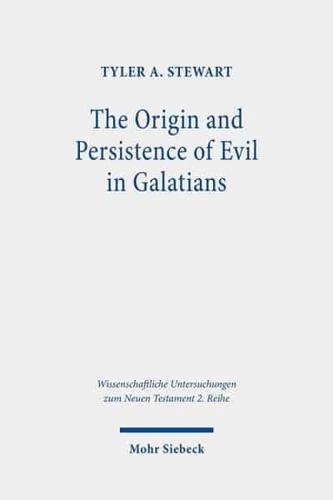 The Origin and Persistence of Evil in Galatians